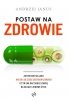  Zdrowie Nie daj się chorobie Postaw na zdrowie